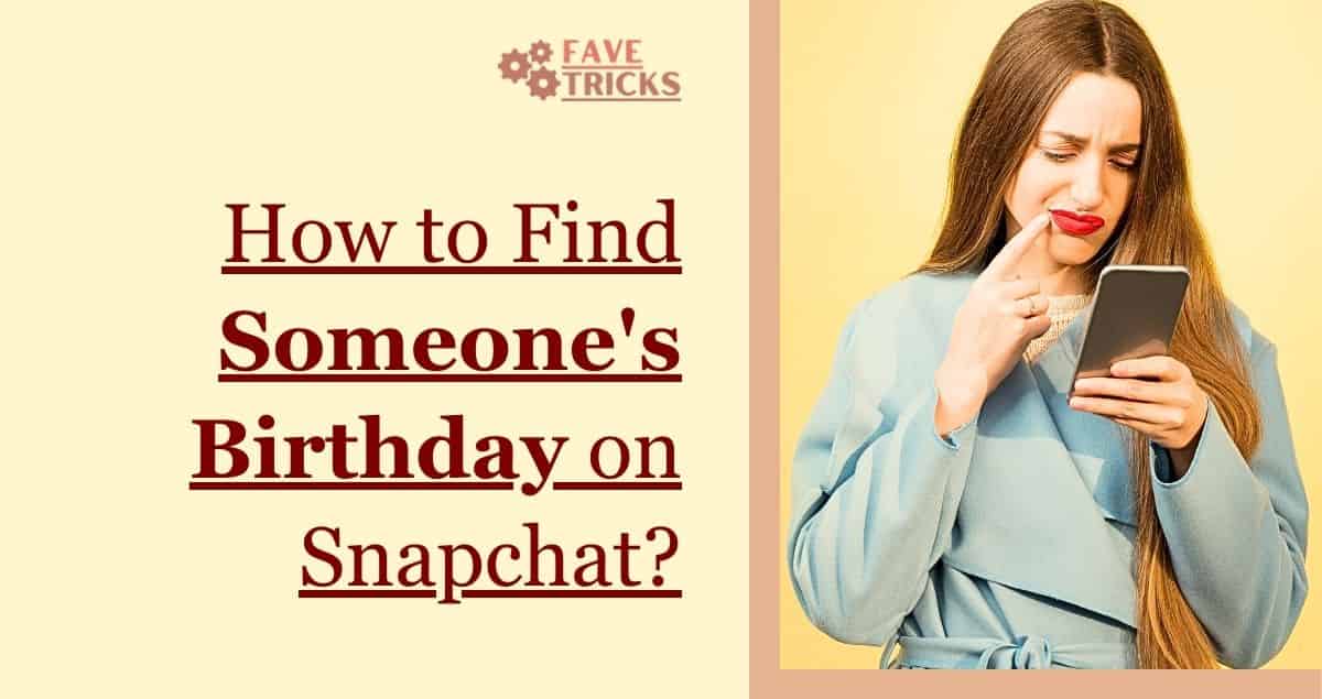 how to find someone birthday on snapchat
