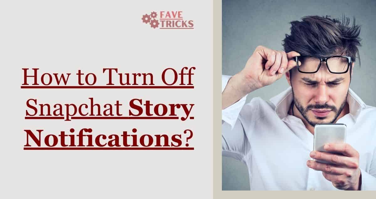 how to turn off Snapchat story notifications